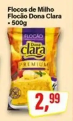 Rede Supermarket Flocos de Milho Flocão Dona Clara oferta