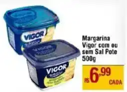Max Atacadista Margarina Vigor com ou sem Sal Pote oferta