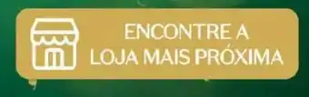 Encontre a loja mais próxima