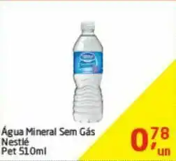 Tenda Atacado Água mineral sem gás nestlé 510ml oferta