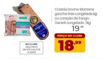 Super Nicolini Costela Bovina Montana Gaúcha Tiras Congelada Ou Coração De Frango Danieli Congelado oferta