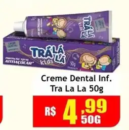Creme Dental Inf. Tra La La