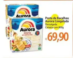 Atacadão Posta de Bacalhau Aurora Congelada oferta