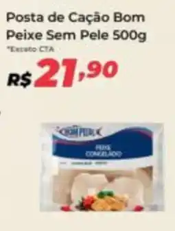 Villarreal Supermercados Posta de Cação Bom Peixe Sem Pele oferta