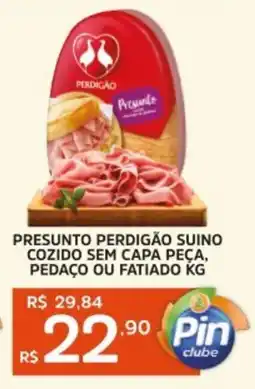 Pinheiro Supermercado Presunto perdigão suino cozido sem capa peça, pedaço ou fatiado oferta