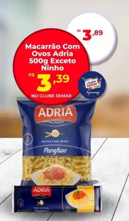 Semar Supermercado Macarrão Com Ovos Adria Exceto Ninho oferta