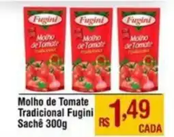Max Atacadista Molho de Tomate Tradicional Fugini Sachê oferta