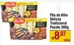 Max Atacadista Pão de Alho Delizza Tradicional Pacote oferta