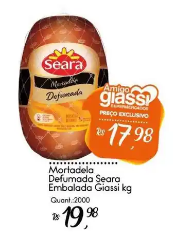 Giassi Supermercados Mortadela Defumada Seara Embalada Giassi 1kg oferta