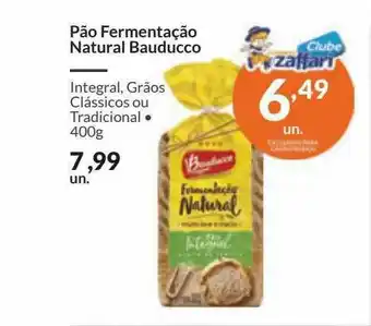 Zaffari Pão Fermentação Natural Bauducco Integral Grãos Classicos Ou Tradicional oferta