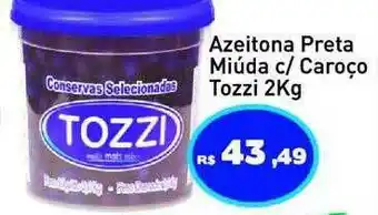 Tonin Superatacado Azeitona Preta Miída C Caroço Tozzi oferta
