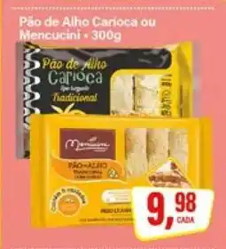 Rede Supermarket Pão de Alho Carioca ou Mencucini - 300g oferta