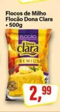 Rede Supermarket Flocos de Milho Flocão Dona Clara oferta