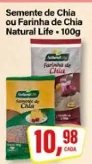 Rede Supermarket Semente de Chia ou Farinha de Chia Natural Life oferta