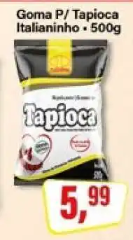Goma P/ Tapioca Italianinho - 500g