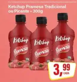 Rede Supermarket Ketchup Pramesa Tradicional ou Picante - 300g oferta