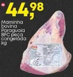 Frangolândia Maminha bovina Paraguaia BFC peça congelada oferta