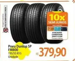 Atacadão Pneu Dunlop SP FM800 oferta