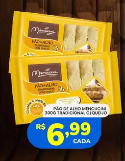 Supermercado Bergamini Pão de alho mencucini tradicional c/queijo oferta
