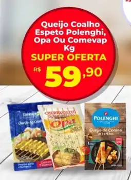 Semar Supermercado Queijo Coalho Espeto Polenghi, Opa Ou Comevap oferta