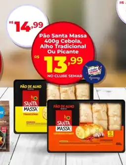 Semar Supermercado Pão Santa Massa Cebola, Alho Tradicional Ou Picante oferta