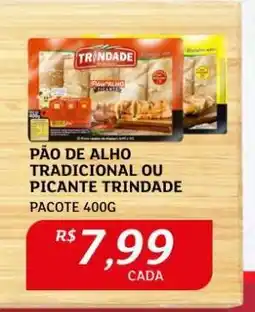 Assaí Atacadista Pão de Alho Tradicional ou Picante Trindade oferta