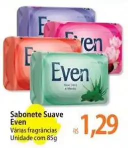 Atacadão Sabonete Suave Even Várias fragrâncias Unidade oferta