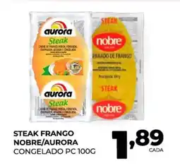 Fort Atacadista Steak frango nobre/aurora congelado pc oferta