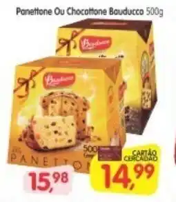 Cercadão Panettone Ou Chocottone Bauducco 500g oferta