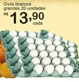 Giga Atacado Ovos brancos grandes 20 unidades oferta
