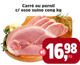 Sj Supermercados Carré ou pernil c/ osso suíno cong oferta