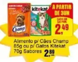 Negreiros Alimento p/ Cães Champ ou p/ Gatos Kitekat Sabores oferta
