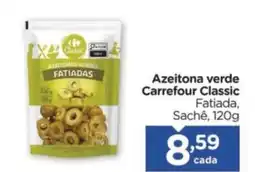 Carrefour Azeitona verde Carrefour Classic Fatiada, Sachê, oferta