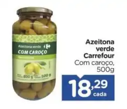 Carrefour Azeitona verde Carrefour Com caroço, oferta