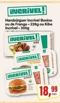 Rede Supermarket Hambúrguer Incrível Bovino ou de Frango ou Kibe Incrível oferta