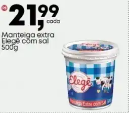 Frangolândia Manteiga extra Elegê com sal oferta
