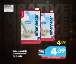 Supermercados Big Compra Leite Longa Vida Amanhecer UHT Tp cada oferta