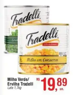 Fort Atacadista Milho Verde/ Ervilha Tradelli Lata oferta