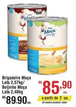 Fort Atacadista Brigadeiro Moça LataBrigadeiro Moça Lata 2,57kg/ Beijinho Moça Lata 2,40kg / Beijinho Moça Lata oferta
