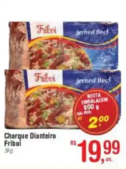 Fort Atacadista Charque Dianteiro Friboi oferta