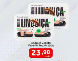 Shibata Supermercados Linguiça Vegetal Fazenda Futuro oferta