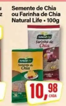 Rede Supermarket Semente de Chia ou Farinha de Chia Natural Life oferta