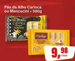 Rede Supermarket Pão de Alho Carioca ou Mencucini - 300g oferta