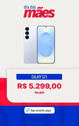 Casas Bahia Galaxy s25 oferta