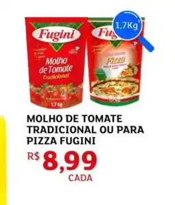 Assaí Atacadista Molho de Tomate Tradicional ou para Pizza Fugini oferta