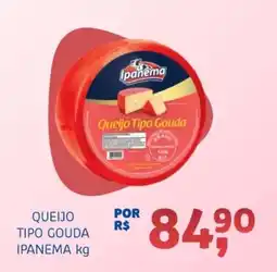 Bergamais Supermercados Queijo tipo gouda ipanema oferta