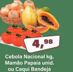 Rede Supermarket Cebola Nacional kg, Mamão Papaia unid. ou Caqui Bandeja oferta