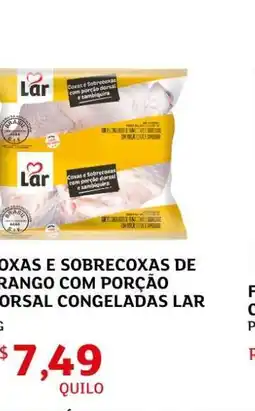 Assaí Atacadista Coxas e Sobrecoxas de Frango com Porção Dorsal Congeladas Lar oferta