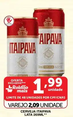 Roldão Cerveja itaipava lata oferta