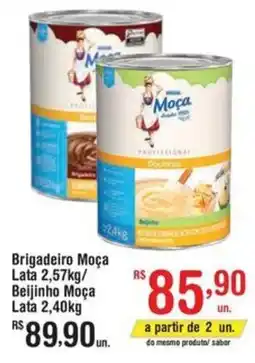 Fort Atacadista Brigadeiro Moça Lata/ Beijinho Moça Lata oferta